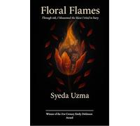 FLORAL FLAME-Through ink I blossomed the blaze i tried to bury.