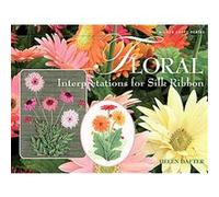 Floral Interpretations for Silk Ribbon, Milner Craft Series Helen Dafter (Auteur)