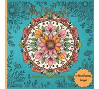 Floral Mandalas: Relaxing Adult Coloring Book