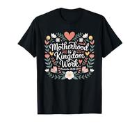 Floral Motherhood is Kingdom Work Mama Mother's Day T-Shirt