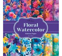 Floral Watercolor Pattern Paper: 20 Unique Double-Sided Flower Pattern Sheets for Scrapbooking, Card Making, Junk Journals, Origami, and Other Cut and Create Paper Crafts