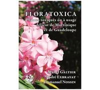 Floratoxica - Plantes Toxiques Ou À Usage Délicat De Martinique Et De Guadeloupe
