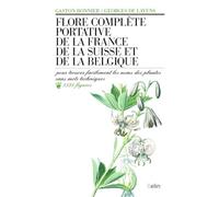 Flore complète portative de la France, de la Suisse et de la Belgique: de la France, de la Suisse et de la Belgique