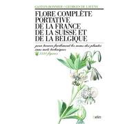 Flore complète portative de la France, de la Suisse et de la Belgique – Éditions Belin