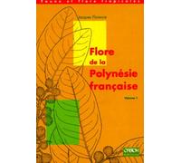 Flore de la Polynésie française, volume 1