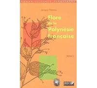 Flore de la Polynésie francaise - volume 2