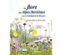 Flore des Alpes-Maritimes et de la Principauté de Monaco Originalité et diversité - V. NOBLE, K. DIADEMA - Naturalia Publications - broché - Essai