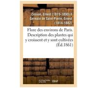 Flore Des Environs De Paris Ou Description Des Plantes Qui Croissent Spontanément Dans Cette Région
