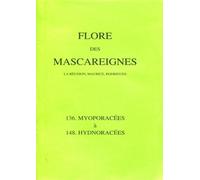 Flore des Mascareignes - 136 à 148 La Réunion, Maurice, Rodrigues. 136. Myoporacées à 148. Hydnoracées. - Collectif - Ird Eds - broché - Livre
