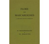 Flore Des Mascareignes (La Reunion, Maurice, Rodrigues) N°S 90 A 106 : Rhizophoracees A Araliacees