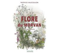 Flore Du Morvan - 625 Espèces Illustrées