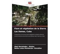 Flore et végétation de la Sierra Las Damas, Cuba