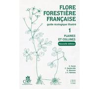 Flore forestière française Tome 1 - Plaines et collines (nouvelle édition): Guide écologique illustré