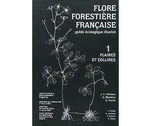 Flore forestière française (guide écologique illustré) , tome 1: Plaines et collines
