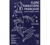 Flore forestière Tome 2 - Montagnes: Guide écologique illustré