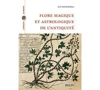 Flore magique et astrologique de l'Antiquité