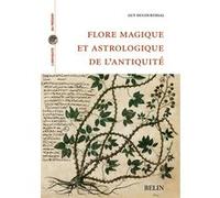 Flore magique et astrologique de l'Antiquité Nicole Loraux (Collection dirigée par), Guy gourevitch Ducourthial (Auteur), Guy Ducourthial (Auteur)