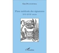 Flore médicale des signatures XVIe - XVIIe siècles – L'Harmattan