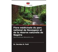 Flore médicinale du parc national de Nawegaon et de la réserve naturelle de Nagzira