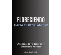 Floreciendo Hacia El Resplandor