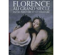 Florence au grand siècle Catalogue d'Exposition - Elena Fumagalli - Silvana Editoriale - broché - Livre