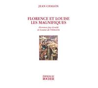 Florence et Louise les magnifiques : Florence Jay-Gould et Louise de Vilmorin