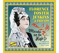 Florence Foster Jenk - Murder On The High Cs - Original Recordings 1937- - F4z
