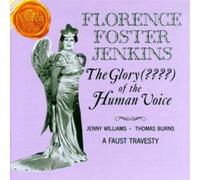 Glory Of The Human Voice Foster Jenkins