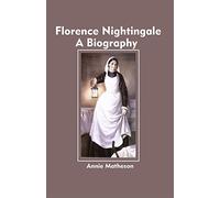 Florence Nightingale A Biography