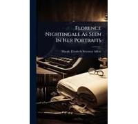 Florence Nightingale As Seen In Her Portraits