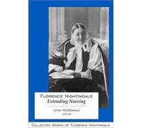 Florence Nightingale Extending Nursing