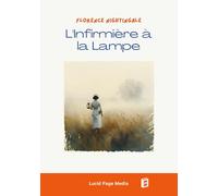 Florence Nightingale: L'Infirmière à la Lampe