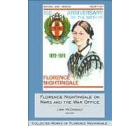 Florence Nightingale on Wars and the War Office Lynn McDonald (Auteur)