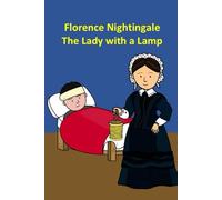 Florence Nightingale The Lady with a Lamp