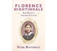Florence Nightingale: The Woman and Her Legend Bostridge, Mark (Auteur)