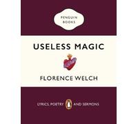 Florence Welch Useless Magic (Poche)