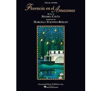[(Florencia En El Amazonas: Opera in Two Acts)] [Author: Daniel Catan] published on (February, 2007)