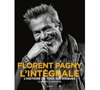 Florent Pagny L'intégrale - L'histoire De Tous Ses Disques