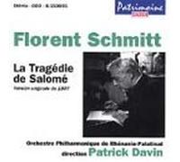 Florent Schmitt : La Tragédie de Salomé