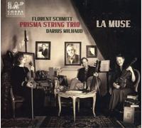 Florent Schmitt – Prisma String Trio – Trio à cordes Op. 105 «Muse ménagère» – CD – Cobra