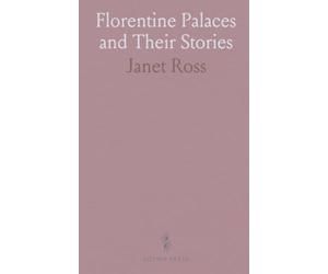 Florentine Palaces and Their Stories