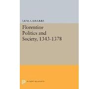 Florentine Politics And Society, 1343-1378