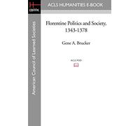 Florentine Politics and Society, 1343-1378