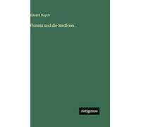 Florenz und die Mediceer