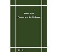 Florenz Und Die Mediceer (German Edition)
