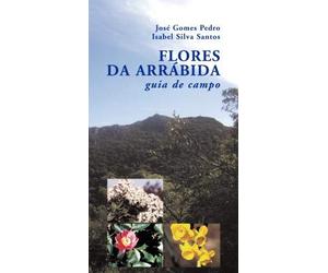 Flores da Arrábida (Portuguese Edition) [Paperback] José Gomes Pedro e Isabel Silva Santos