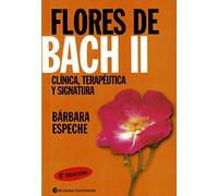 Flores De Bach II. Clínica, Terapéutica y Signatura