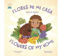 Flores De Mi Casa / Flowers Of My Home