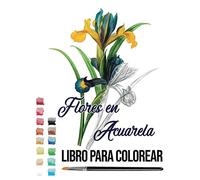 flores en acuarela: libro para colorear acuarela acrílico colores teoria del color