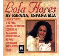 Flores, Lola - Ay Espana Mia